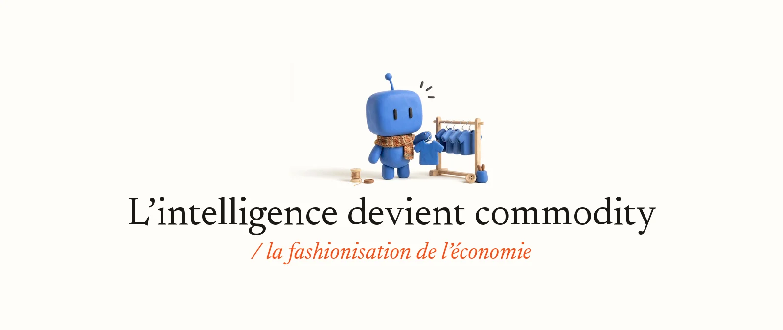 Bobby, la mascotte d’OpterIA en pâte à modeler bleue, une écharpe autour du cou, choisit un t-shirt parmi des modèles identiques sur un portant : L’intelligence devient commodity, la fashionisation de l’économie